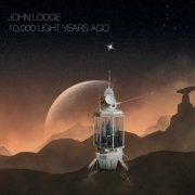 John Lodge - 10,000 Light Years Ago (2015)