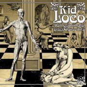 Kid loco - Party Animals & Disco Biscuits (2008)