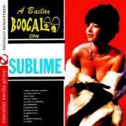 Orquesta Sublime - A Bailar Boogaloo Con La Sublime (Digitally Remastered) (1959)