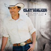 Clay Walker - She Won't Be Lonely Long (2010)