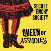 Secret Emchy Society - Queen of Assholes (2025) [Hi-Res]