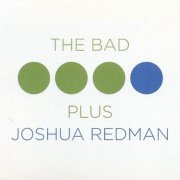 The Bad Plus & Joshua Redman - The Bad Plus Joshua Redman (2015) 320 kbps