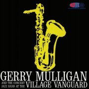 Gerry Mulligan And The Concert Jazz Band - At The Village Vanguard (2014) [DSD128 / Hi-Res]