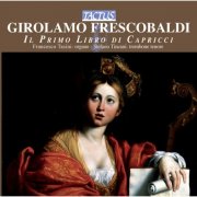 Francesco Tasini, Stefano Tincani - Frescobaldi: Capricci, Book I, F 1862 (2004)