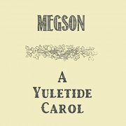 Megson - A Yuletide Carol (2020)