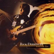 Rick Derringer - Tend The Fire (1996)