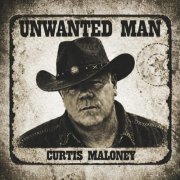 Curtis Maloney - Unwanted Man (2026)