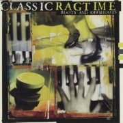 Various - Classic Ragtime: Roots and Offshoots (1998)