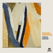 Ten Part Invention - Time Is Moved (2026) Hi Res