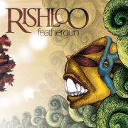 Rishloo – Feathergun (2009)