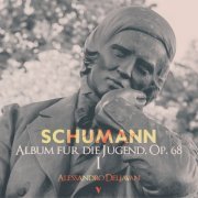 Alessandro Deljavan - Schumann: Album for the Young (Album für die Jugend), Op. 68 [Book 1] (2023) Hi-Res