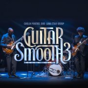 Cholin Pontrel Duo & Luna Star Group - Guitar Smooth 3 (2024)