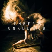 Unkle Bob - Embers (2014)