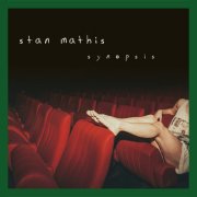 Stan Mathis - Synopsis (2025) Hi-Res