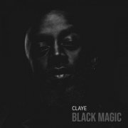 Claye - Black Magic (2021)