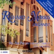Richard Morris - Morris, Richard: Liszt, Saint-Saens, Bach, Mozart, Schubert, Callahan, Dethier & Reubke (2010)