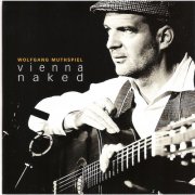Wolfgang Muthspiel - Vienna Naked (2012)