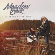 Meadow Creek - 'Til Death Do Us Part (2019)