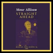 Mose Allison - Straight Ahead (Live Halifax Nova Scotia '84) (2023)