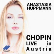 Anastasia Huppmann - Chopin: Live in Austria (2019)