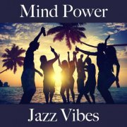 Europe Jazz Quartet - Mind Power: Jazz Vibes - The Greatest Sounds (2022) FLAC