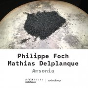 Philippe Foch & Mathias Delplanque - Amsonia (2024)