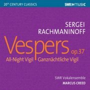 SWR Vokalensemble - Rachmaninoff: All-Night Vigil, Op. 37 "Vespers" (2019)