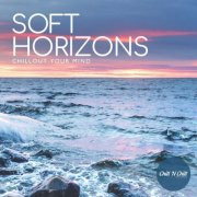 VA - Soft Horizons: Chillout Your Mind (2026)