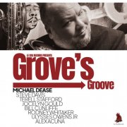 Michael Dease - Grove's Groove (2024)