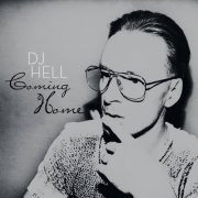 DJ Hell - Coming Home (2011) [CD-Rip]