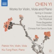 Patrick Yim and Kiu Tung Poon - Chen Yi: Works for Violin, Viola & Piano (2026) [Hi-Res]