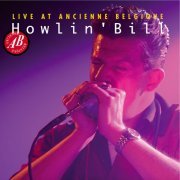 Howlin' Bill - Live at Ancienne Belgique (2009)