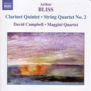 David Campbell, Maggini Quartet - Bliss: Clarinet Quintet - String Quartet No. 2 (2004) [Hi-Res]