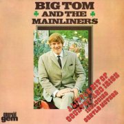 Big Tom and the Mainliners - A Little Bit Of Country - And Irish (2021)