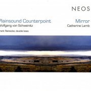 Frank Reinecke - Plainsound Counterpoint / Mirror (2015)