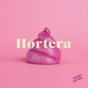 Varry Brava - Hortera (2020)