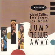 Albert Collins, Etta James, Joe Walsh - Jump The Blues Away (1989) [CD Rip]