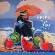 Cynthia Tarr - Here's to Life (2015)