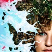 Karolina - All Rivers (2022) Hi Res