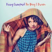 Kizzy Crawford - The Way I Dream (2019)