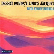 Illinois Jacquet with Kenny Burrell - Desert Winds (1964)