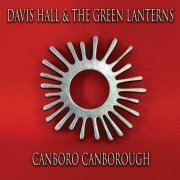 Davis Hall & The Green Lanterns - Canboro Canborough (2023)