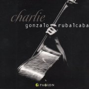 Gonzalo Rubalcaba - Charlie (2013)