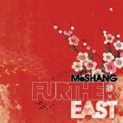 MoShang - Further East (2011)