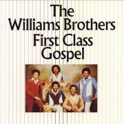 The Williams Brothers - First Class Gospel (1980/1991)