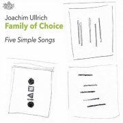 Joachim Ullrich Family of Choice - Five Simple Songs (2024)