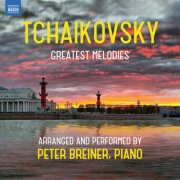Peter Breiner - Tchaikovsky: Greatest Melodies (2025) [Hi-Res]