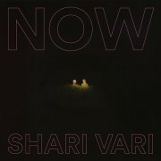 Shari Vari - NOW (2019)