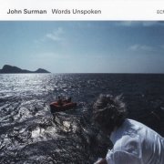 John Surman - Words Unspoken (2024) CD-Rip