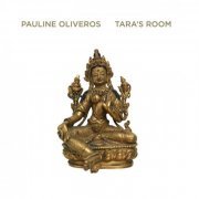 Pauline Oliveros - Tara's Room (2021)